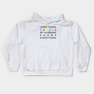 My Husband Knows Everything Kids Hoodie